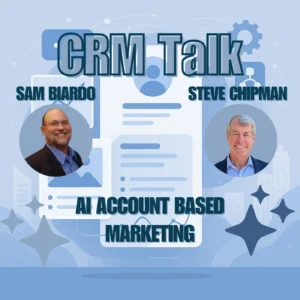 CRM Talk 126 - AI Account Based Marketing